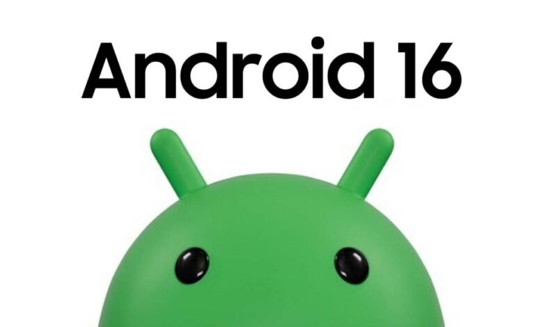 Android 16 إصدار في 3 يونيو 2025، ثورة كبيرة في استراتيجية Google؟